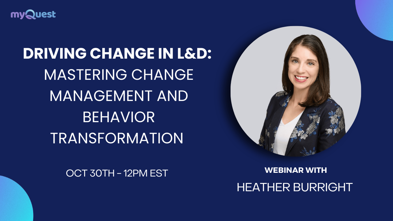Webinar: Driving Change in L&D - Mastering Change Management and Behavior Transformation